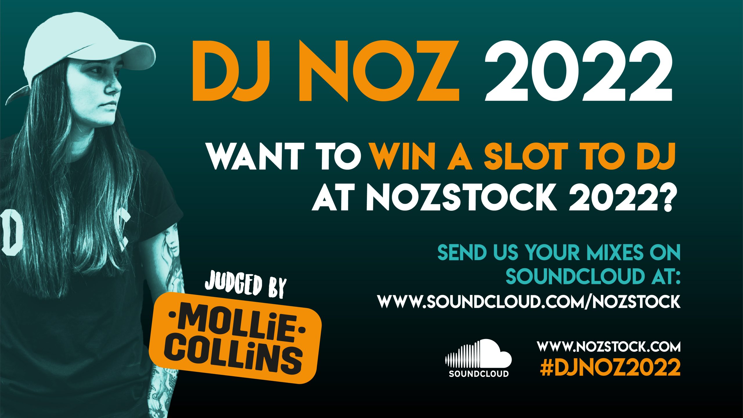 A text graphic featuring a photo of Mollie Collins with big white and orange text saying: DJ NOZ 2022 Want to win a slot to DJ at nozstock 2022 Judged by mollie collins